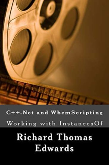 C++.Net and WbemScripting: Working with InstancesOf