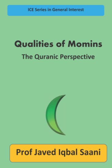 Qualities of Momins: The Quranic Perspective