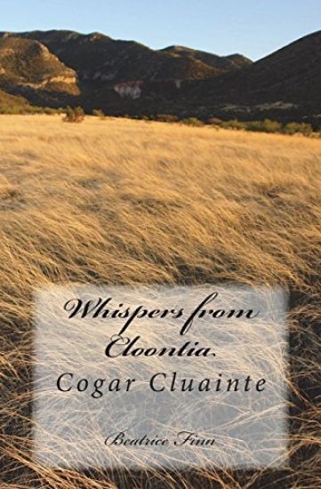 Whispers from Cloontia: Cogar Cluainte