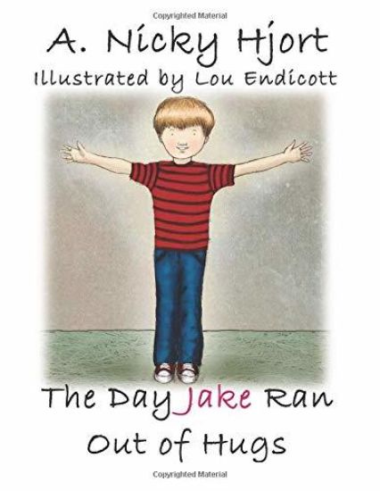 The Day Jake Ran Out of Hugs