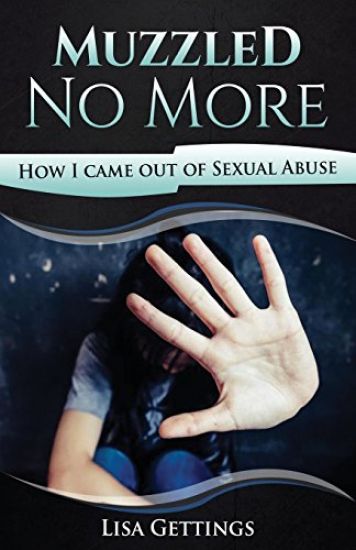 Muzzled No More: How I came out of Sexual Abuse