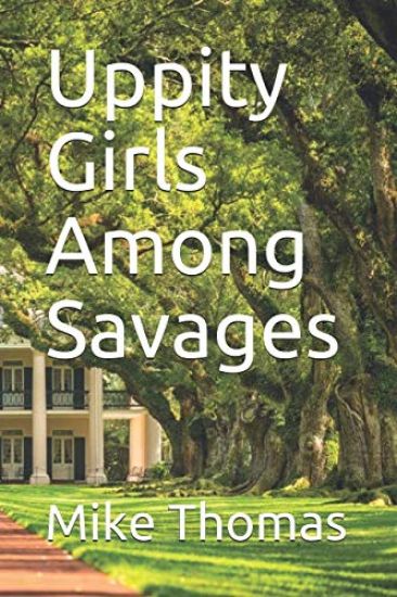 Uppity Girls Among Savages