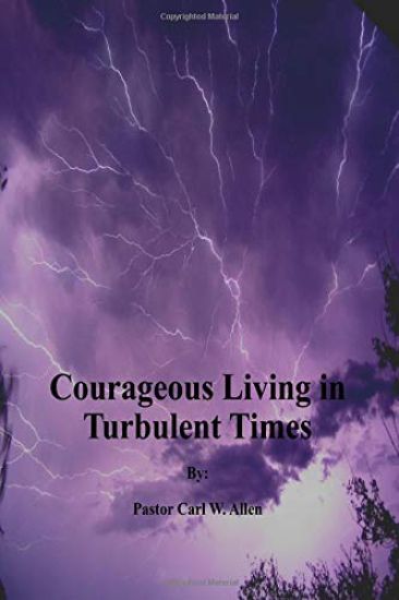 Courageous Living in Turbulent Times