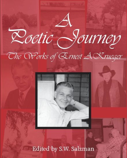 A Poetic Journey: The Works of Ernest A. Krueger