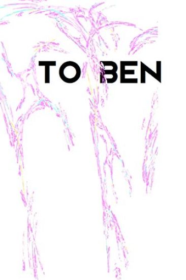 To Ben: The Philosophy of Univeral Survival