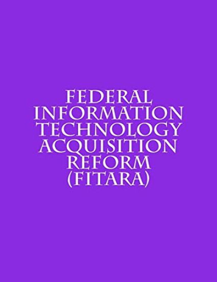 Federal Information Technology Acquisition Reform (FITARA)