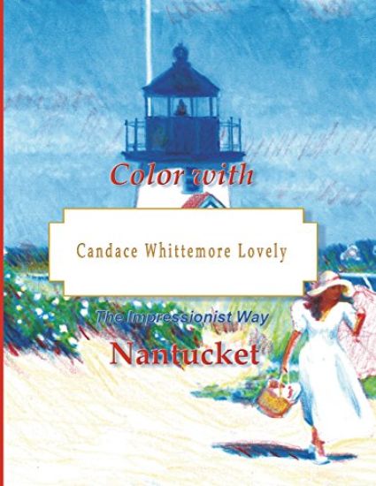 Color with Candace Whittemore Lovely Nantucket: The Impressionist Way