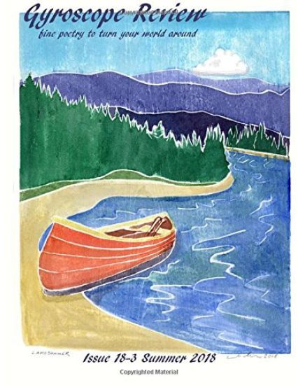 Gyroscope Review Issue 18-3: Summer 2018: fine poetry to turn your world around