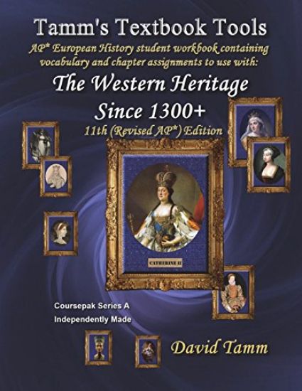 The Western Heritage Since 1300 11th (AP*) Edition+ Student Workbook: Relevant daily assignments tailor-made for the Kagan et al. text