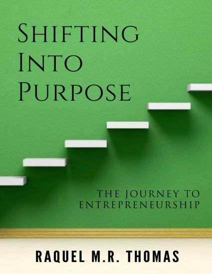SHIFTING INTO PURPOSE The Journey to Entrepreneurship