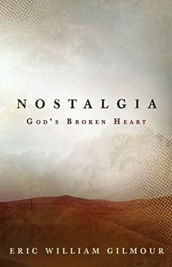 Nostalgia: God's Broken Heart