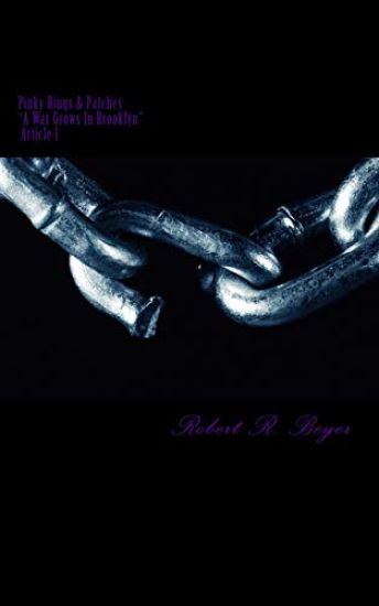 Pinky Rings & Patches: A War Grows Brooklyn