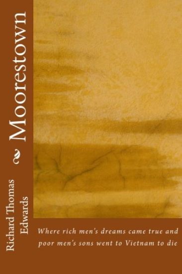 Moorestown: Where rich men's dreams came true and poor men's sons went to Vietnam to die
