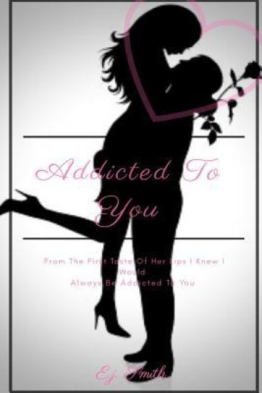 Addicted To You