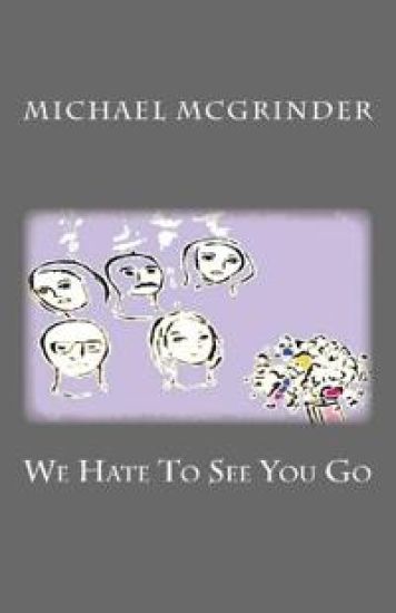 We Hate To See You Go