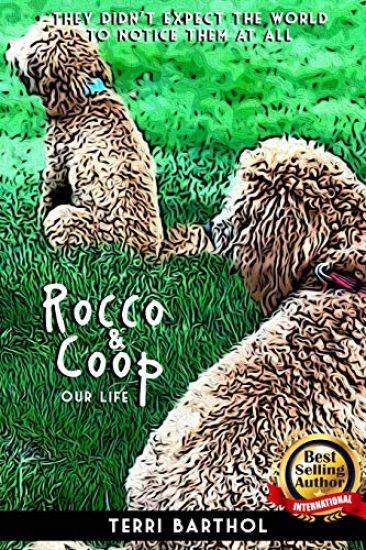 Rocco and Coop: Our Life