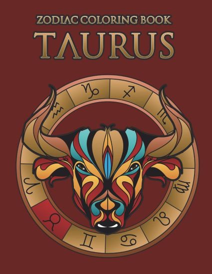 Zodiac Coloring Book: Taurus: Astrology Coloring Book for Adults and Kids with the Taurus Zodiac Sign Birthday Gift