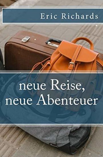 neue Reise, neue Abenteuer