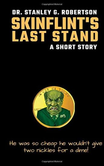 Skinflint's Last Stand: A Short Story