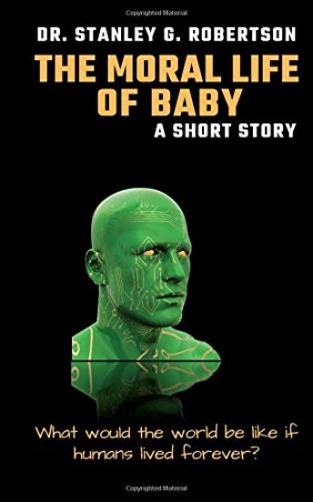 The Moral Life of Baby: A Short Story