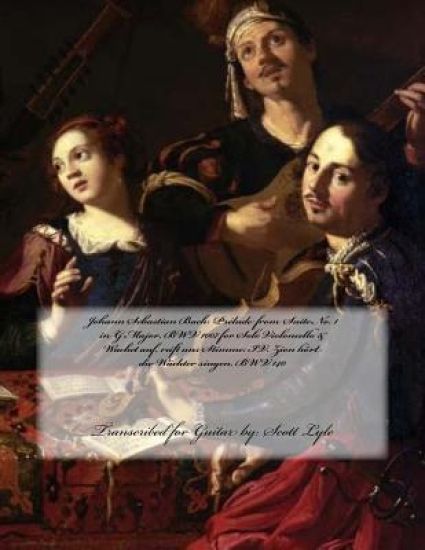 Johann Sebastian Bach: Prélude from Suite No. 1 in G Major, Bwv 1007 for Solo Violoncello & Wachet Auf, Ruft Uns Stimme: IV. Zion Hört Die Wä