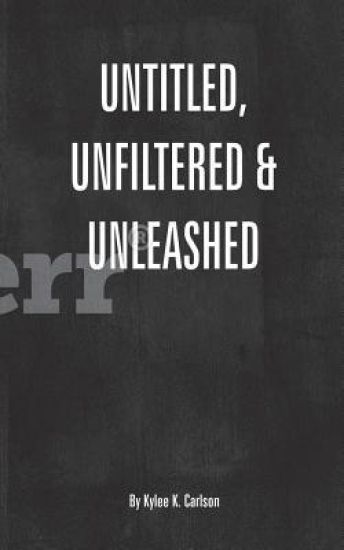 Untitled, Unfiltered, & Unleashed