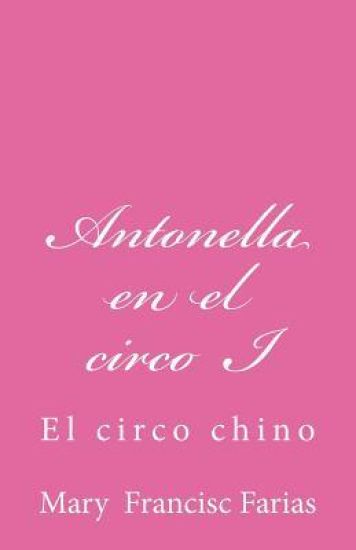 Antonella en el circo I: El circo chino