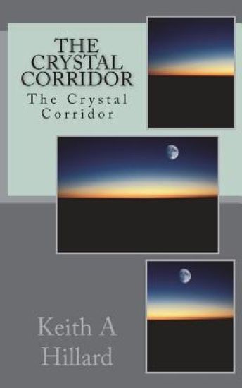 The Crystal Corridor: The Crystal Corridor