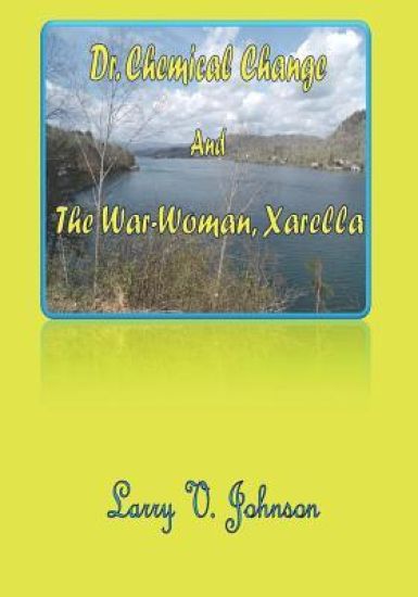 Dr. Chemical Change And The War-Woman, Xarella