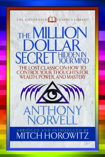 The Million Dollar Secret Hidden in Your Mind (Condensed Classics)