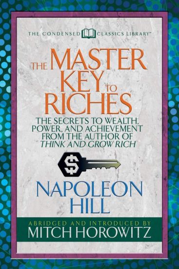 The Master Key to Riches (Condensed Classics)