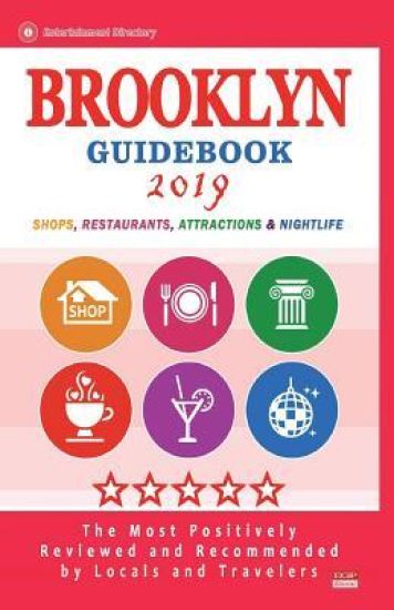 Brooklyn Guidebook 2019: Shops, Restaurants, Entertainment and Nightlife in Brooklyn, New York (City Guidebook 2019)