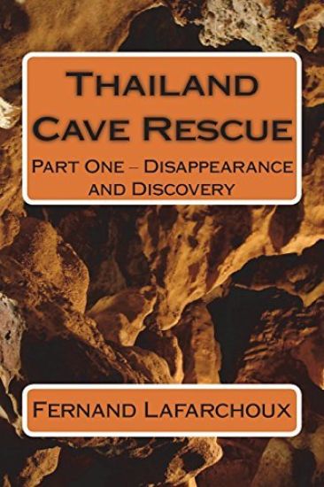 Thailand Cave Rescue: Part One - Disappearance and Discovery