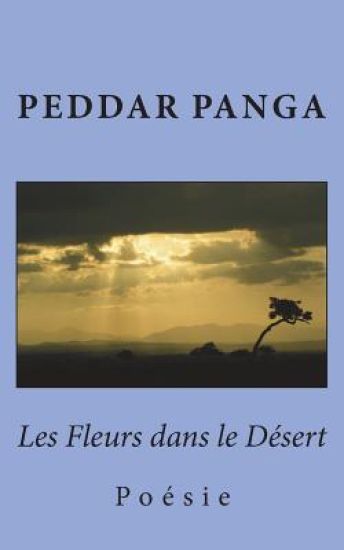 Les Fleurs dans le Desert: Poesie