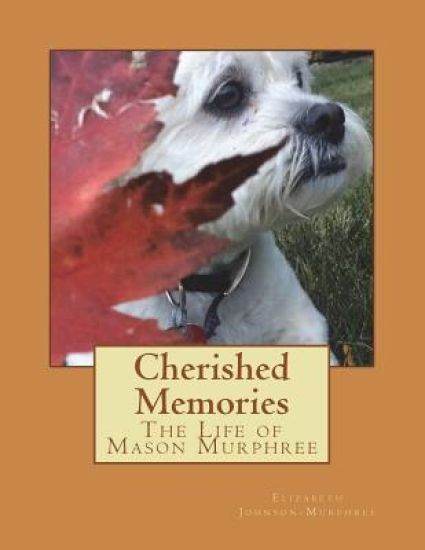 Cherished Memories: The Life of Mason Murphree