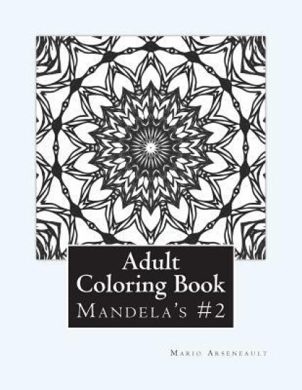 Adult Coloring Book #2: Mandela's and More