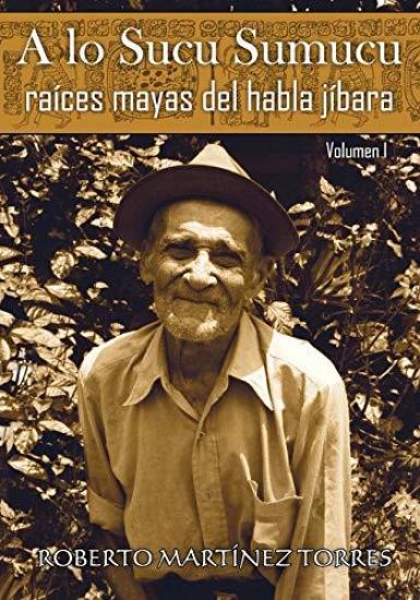 A lo sucu sumucu: Raíces mayas del habla jíbara