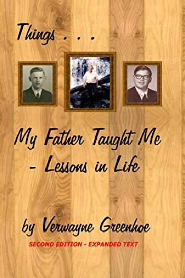 Things My Father Taught Me: Lessons in Life - Second Edition