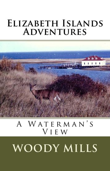 Elizabeth Islands Adventures: A Waterman's View