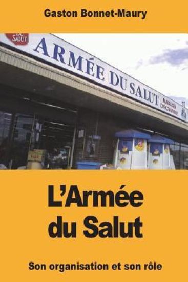 L'Armée du Salut: Son organisation et son rôle religieux et social
