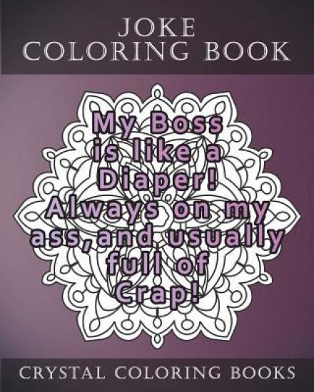 Joke Coloring Book For Adults: 20 Hilarious Joke Mandala Coloring Pages. This Book Will Definately Make You Laugh out Loud. A Perfect Gift For Anyone