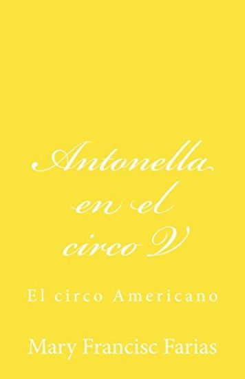 Antonella en el circo V: En el circo Americano