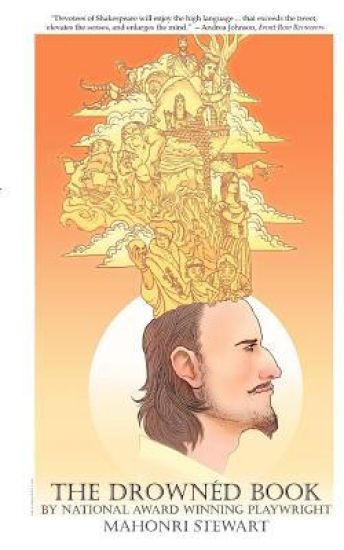 Drowned Book: The History of William Shakespeare, A Play