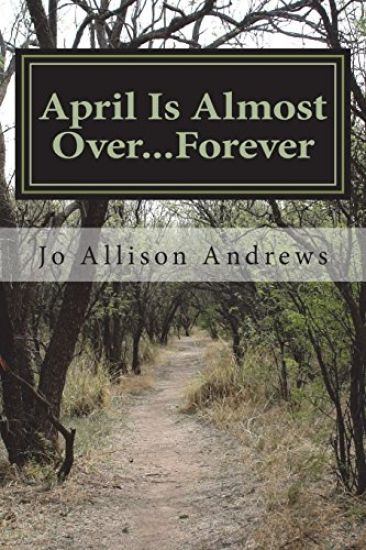 April Is Almost Over...Forever