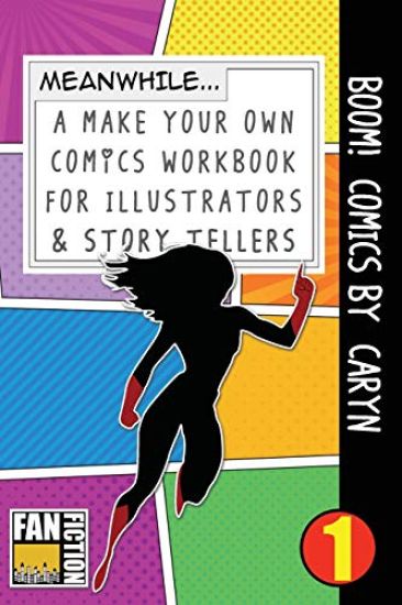 Boom! Comics by Caryn: A What Happens Next Comic Book for Budding Illustrators and Story Tellers