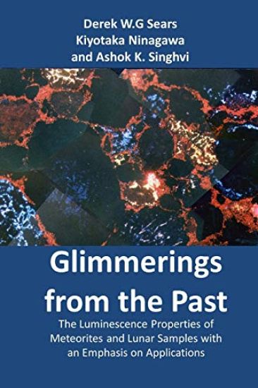 Glimmerings of the Past: The Luminescence Properties of Meteorites and Lunar Samples with an Emphasis on Applications