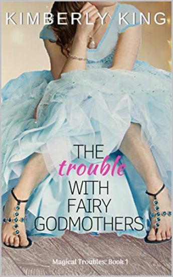 The Trouble with Fairy Godmothers
