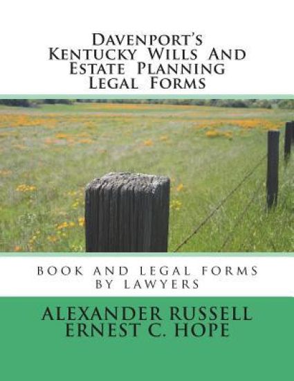 Davenport's Kentucky Wills And Estate Planning Legal Forms