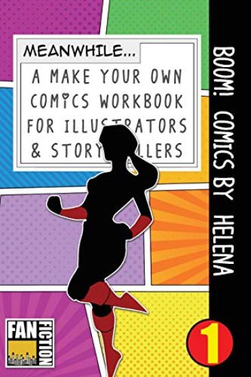 Boom! Comics by Helena: A What Happens Next Comic Book for Budding Illustrators and Story Tellers