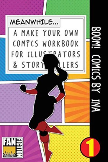 Boom! Comics by Ina: A What Happens Next Comic Book for Budding Illustrators and Story Tellers